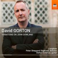 David Gorton: Variations On Dowland