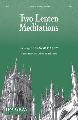 Eleanor Daley: Two Lenten Meditations