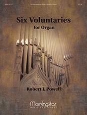 Robert J. Powell: Six Voluntaries for Organ