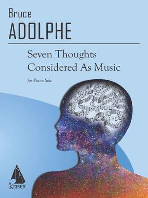 Bruce Adolphe: Seven Thoughts Considered as Music