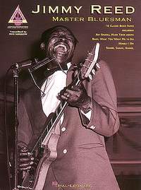 J. Reed: Master Bluesman 16 Classics Blues Tunes