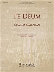 Charles Callahan: Te Deum