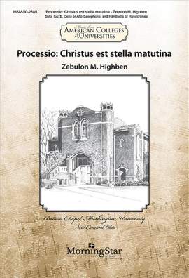 Zebulon M. Highben: Procession: Christus est stella matutina