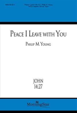 Philip M. Young: Peace I Leave with You