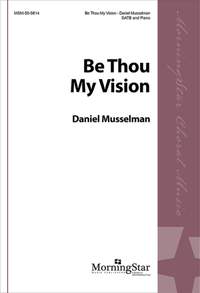 Daniel Musselman: Be Thou My Vision