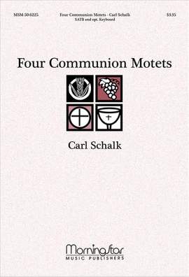 Carl Schalk: Four Communion Motets