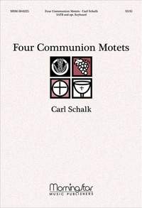 Carl Schalk: Four Communion Motets
