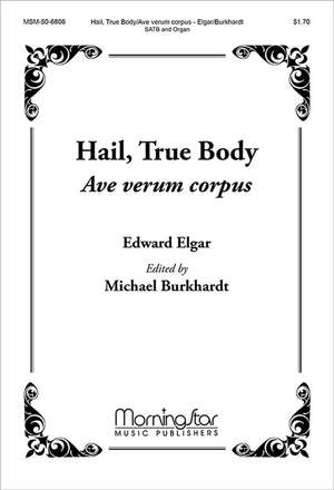 Edward Elgar: Hail, True Body/Ave verum corpus
