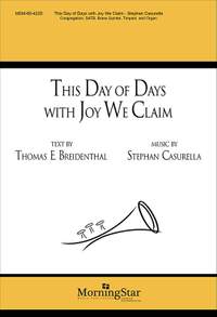 Stephan Casurella: This Day of Days with Joy We Claim