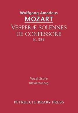 Mozart: Vesperae solennes de confessore, K.339