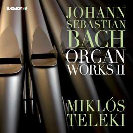 Bach: Organ Works, Vol. 2