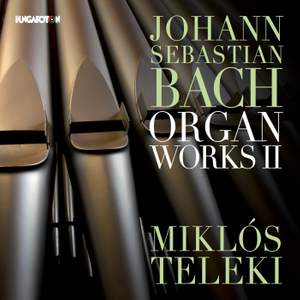 Bach: Organ Works, Vol. 2