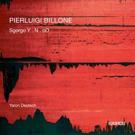 Pierluigi Billone: Sgorgo Y, N & Oo