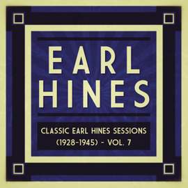 Classic Earl Hines Sessions (1928-1945), Vol. 7