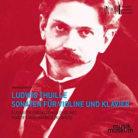 Thuille: Violin Sonatas Nos. 1 & 2