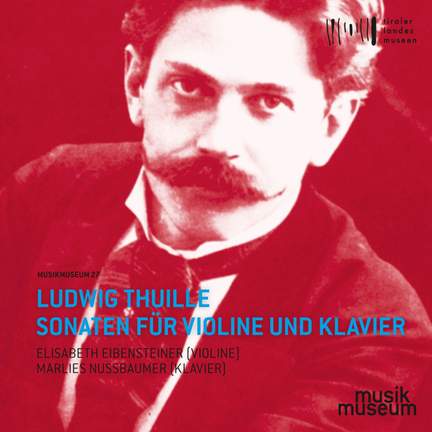 Thuille: Violin Sonatas Nos. 1 & 2