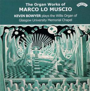 The Organ Works Of Marco Lo Muscio