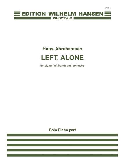 Hans Abrahamsen: Left, Alone