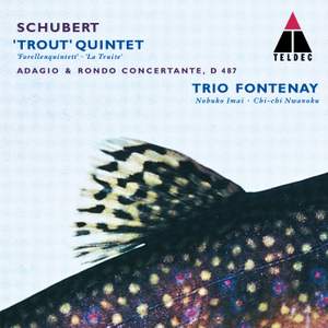 Schubert : Trout Quintet, Adagio & Rondo Concertante