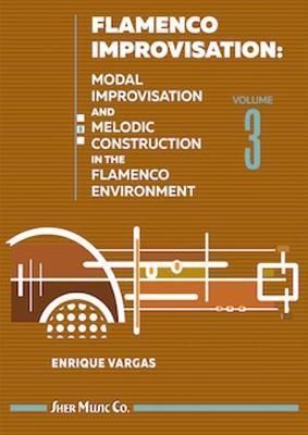 Vargas, Enrique: Flamenco Improvisation Volume 3