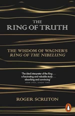 The Ring of Truth: The Wisdom of Wagner's Ring of the Nibelung Product Image