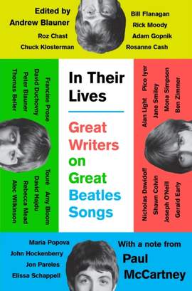 In Their Lives: Great Writers on Great Beatles Songs