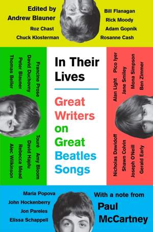 In Their Lives: Great Writers on Great Beatles Songs