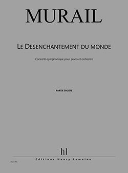 Murail, Tristan: Le Desenchantement du monde