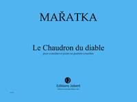 Maratka, Krystof: Le Chaudron du diable