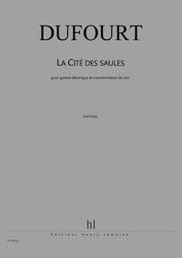 Dufourt, Hugues: La Cite des Saules