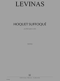 Levinas, Michael: Hoquet suffoque