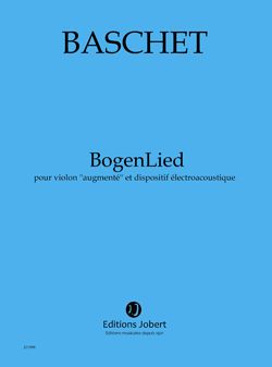 Baschet, Florence: BogenLied