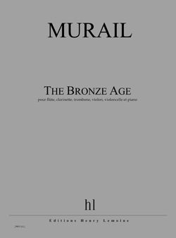 Murail, Tristan: The Bronze Age
