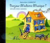 Charritat, Marie-Alice: Bonjour Madame Musique !
