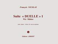 Nicolas, Francois: Suite Duelle 1 - Wir Mutter