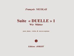 Nicolas, Francois: Suite Duelle 1 - Wir Mutter