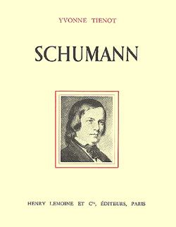 Tienot, Yvonne: Schumann - Biographie
