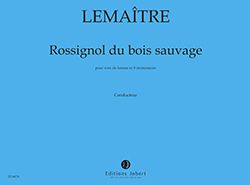 Lemaitre, Dominique: Rossignol du bois sauvage
