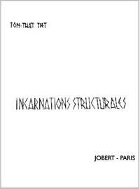 Ton That, Tiet: Incarnations structurales