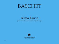 Baschet, Florence: Alma Luvia