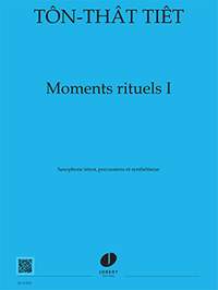 Ton That, Tiet: Moments rituels I