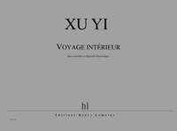 Xu, Yi: Voyage interieur