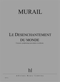 Murail, Tristan: Le Desenchantement du monde
