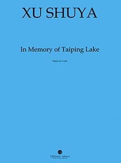 Xu, Shuya: In memory of Taiping Lake