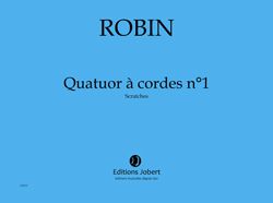 Robin, Yann: Quatuor a cordes no1 Scratches