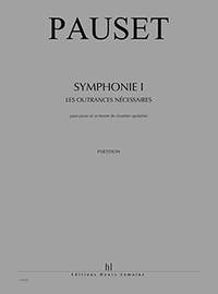 Pauset, Brice: Symphonie I - Les outrances necessaires