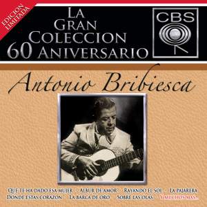 La Gran Coleccion Del 60 Aniversario CBS - Antonio Bribiesca
