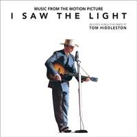 I Saw The Light (Original Motion Picture Soundtrack)