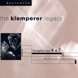 The Klemperer Legacy: Beethoven Symphonies Nos. 4 & 7