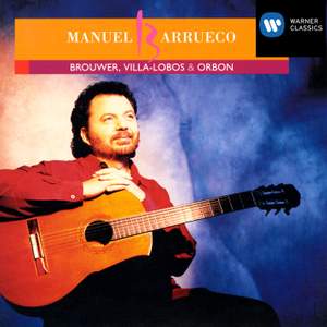 Manuel Barrueco Plays Villa-Lobos, Brouwer & Orbón